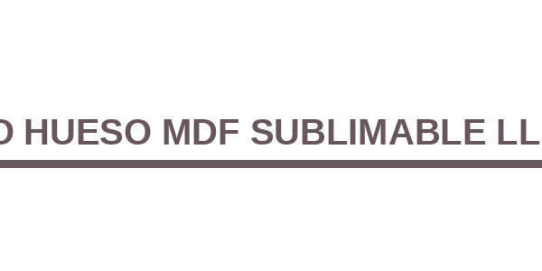 Llavero Hueso MDF Sublimable LLHUEMDF