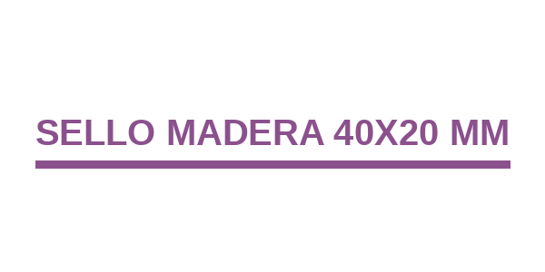 Sello Madera 40x20 mm